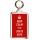 Keep Calm Your Job is Safe - Double Sided - Large Keyring