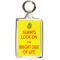 Always Look on the Bright Side of Life - Double Sided - Large Keyring