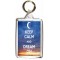Keep Calm and Dream On - Double Sided - Large Keyring