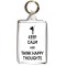 Keep Calm and Think Happy Thoughts - Double Sided - Large Keyring Keep Calm and Think Happy Thoughts - Double Sided - Large Keyring