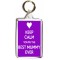 Keep Calm You're the Best Mummy Ever - Double Sided - Large Keyring