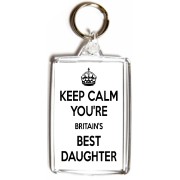 Keep Calm You're Britain's Best Daughter - Double Sided - Large Keyring Keep Calm You're Britain's Best Daughter - Double Sided - Large Keyring