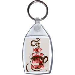 Keep Calm and Drink Coffee - Keyring