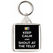 Keep Calm and Shout at the Telly - Square Keyring