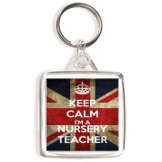 Keep Calm I'm a Nursery Teacher - Square Keyring