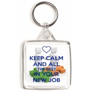 Keep Calm and All the Best in Your New Job - Square Keyring
