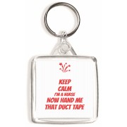 Keep Calm I'm a Nurse Now Hand me That Duct Tape - Square Keyring